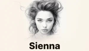 Biblical Meaning of The Name Sienna